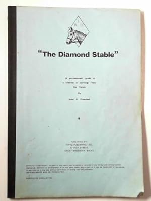 Imagen del vendedor de The Diamond stable": a professionals' guide to a lifetime of earnings from the horses a la venta por Cotswold Internet Books