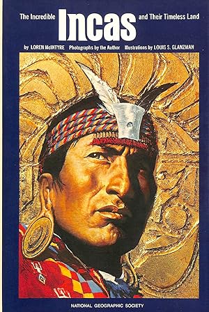 Bild des Verkufers fr Incredible Incas and Their Timeless Land zum Verkauf von M Godding Books Ltd