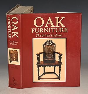 Imagen del vendedor de Oak Furniture. The British Tradition. A History of Early Furniture in the British Isles and New England. a la venta por PROCTOR / THE ANTIQUE MAP & BOOKSHOP