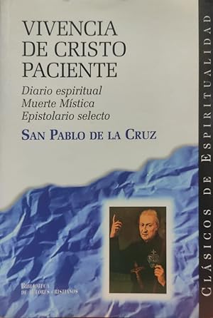 Seller image for Vivencia de Cristo paciente. Diario espiritual. Muerte mstica. Epistolario selecto for sale by ABACO LIBROS USADOS