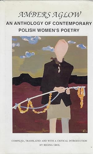 Image du vendeur pour Ambers Aglow An Anthology of Contemporary Polish Womens Poetry mis en vente par Walden Books