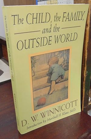 Imagen del vendedor de The Child, the Family, and the Outside World a la venta por Atlantic Bookshop