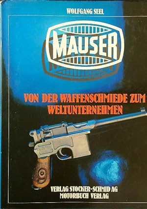 Seller image for Mauser. Von der Waffenschmiede zum Weltunternehmen for sale by Miliardi di Parole