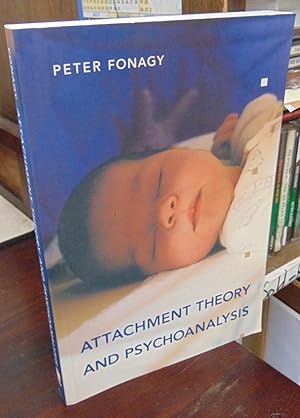 Imagen del vendedor de Attachment Theory and Psychoanalysis a la venta por Atlantic Bookshop