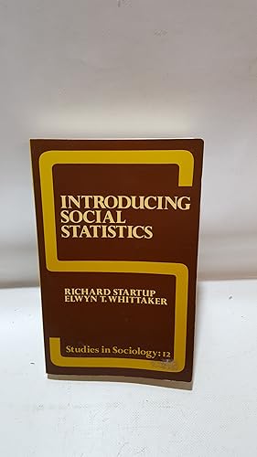 Seller image for Introducing Social Statistics (Studies In Sociology 12) for sale by Cambridge Rare Books