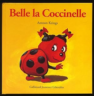 Imagen del vendedor de Belle la Coccinelle (Droles De Petites Betes) a la venta por Dmons et Merveilles