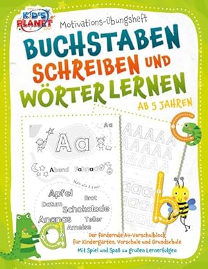 Bild des Verkufers fr Motivations-bungsheft - Buchstaben schreiben und Wrter lernen ab 5 Jahren: Der frdernde A4-Vorschulblock fr Kindergarten, Vorschule und Grundschule - Mit Spiel und Spa zu groen Lernerfolgen zum Verkauf von AHA-BUCH GmbH