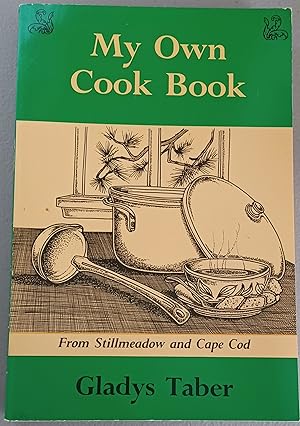 Immagine del venditore per My Own Cookbook: Stillmeadow and Cape Cod venduto da One More Time Books