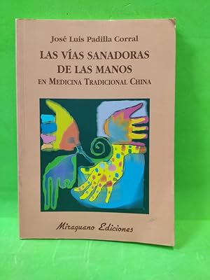 Imagen del vendedor de LAS VAS SANADORAS DE LAS MANOS EN MEDICINA TRADICIONAL CHINA. a la venta por ABACO LIBROS USADOS