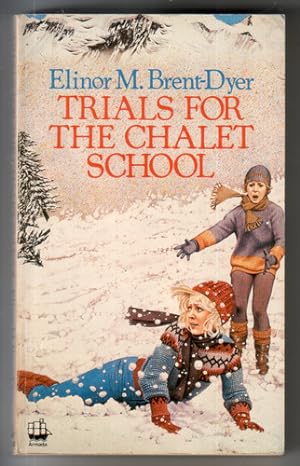 Image du vendeur pour Trials for the Chalet School mis en vente par The Children's Bookshop