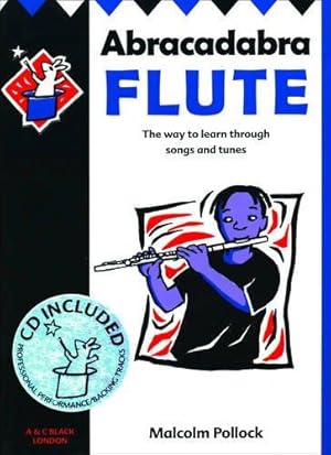 Bild des Verkufers fr Abracadabra Flute: The Way to Learn Through Songs and Tunes: Pupil's Book (Abracadabra) zum Verkauf von WeBuyBooks 2