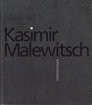 Kasimir Malewitsch. Suprematismus.