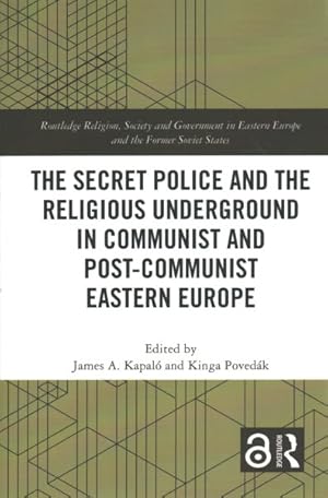 Seller image for Secret Police and the Religious Underground in Communist and Post-Communist Eastern Europe for sale by GreatBookPrices