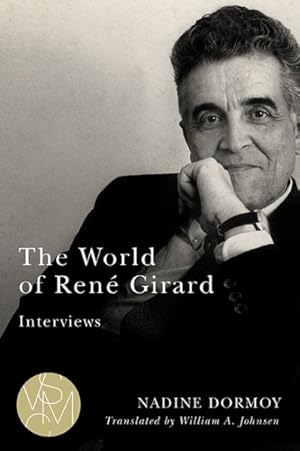 Image du vendeur pour World of Ren Girard : Interviews mis en vente par GreatBookPrices