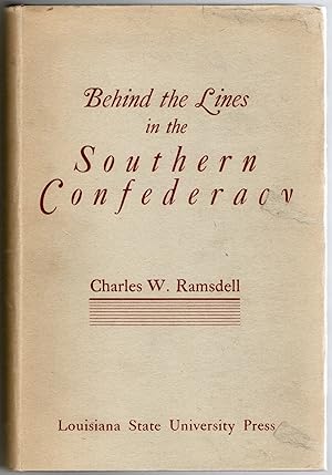 Seller image for [CIVIL WAR] BEHIND THE LINES IN THE SOUTHERN CONFEDERACY for sale by BLACK SWAN BOOKS, INC., ABAA, ILAB