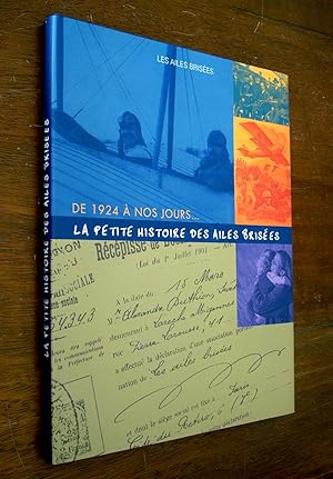 De 1924 à nos jours. la petite histoire des ailes brisées