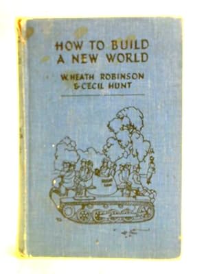 Imagen del vendedor de How to Build a New World a la venta por World of Rare Books