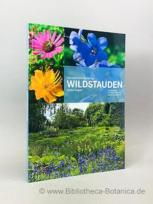 Bild des Verkufers fr Wildstauden. Naturnahe Gartengestaltung. zum Verkauf von Bibliotheca Botanica