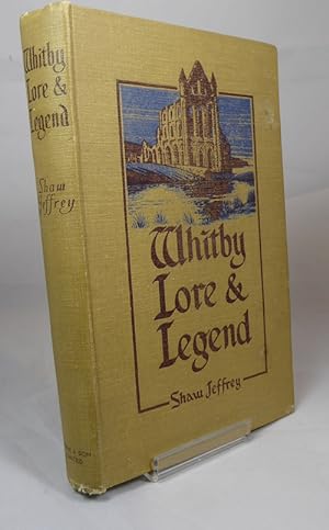 Immagine del venditore per Whitby Lore and Legend venduto da Horsham Rare Books