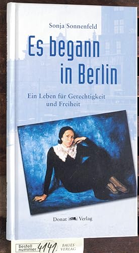 Imagen del vendedor de Es begann in Berlin ein Leben fr Gerechtigkeit und Freiheit a la venta por Baues Verlag Rainer Baues 
