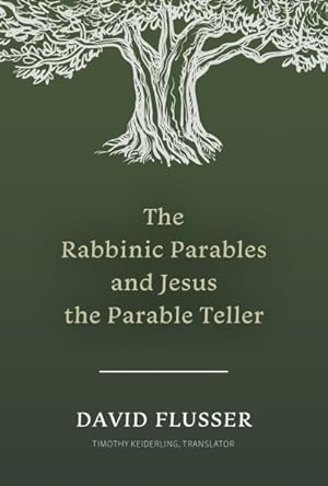 Immagine del venditore per Rabbinic Parables and Jesus the Parable Teller venduto da GreatBookPrices