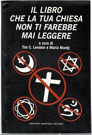 Bild des Verkufers fr Il libro che la tua chiesa non ti farebbe mai leggere zum Verkauf von Il Salvalibro s.n.c. di Moscati Giovanni
