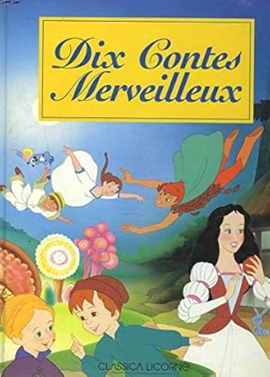 Image du vendeur pour DIX CONTES MERVEILLEUX. mis en vente par Ammareal