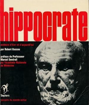 Image du vendeur pour Hippocrate - Mdecin d'hier et d'aujourd'hui - Choix de textes , Bibliographie , Illustrations mis en vente par Ammareal