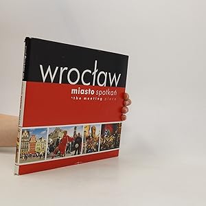 Seller image for Wroc?aw miesto spotka?/the meeting place for sale by Bookbot