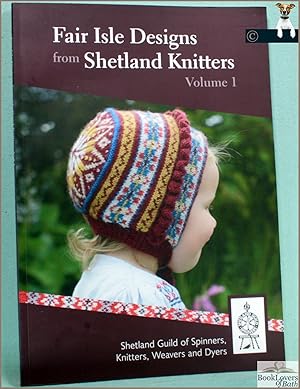 Seller image for Fair Isle Designs from Shetland Knitters Volume 1 for sale by BookLovers of Bath