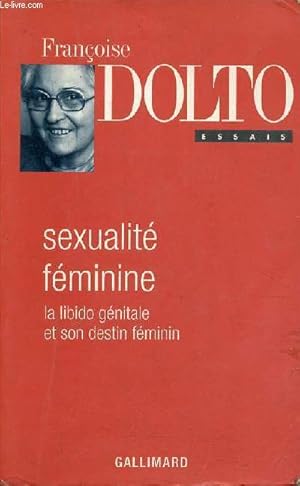Seller image for Sexualit fminine la libido gnitale et son destin fminin. for sale by Le-Livre