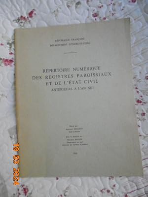 Departement d'Indre et Loire Repertoire numerique des registres paroissiaux et de l'etat civil an...