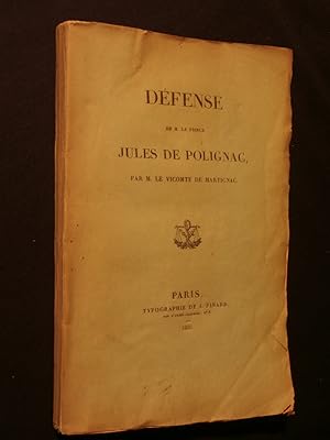 Seller image for Dfense de M. le Prince Jules de Polignac for sale by Tant qu'il y aura des livres