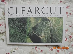 Seller image for Clearcut : The Tragedy of Industrial Forestry (postcard book) for sale by Les Livres des Limbes