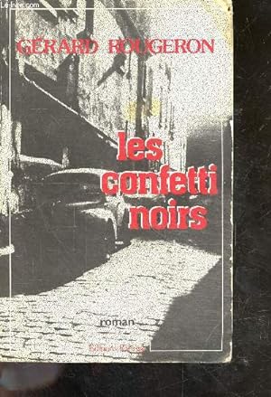 Imagen del vendedor de Les confetti noirs - roman a la venta por Le-Livre