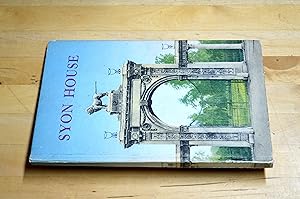 Bild des Verkufers fr Syon House: The Story of a Great House with a Short Guide for Visitors zum Verkauf von HALCYON BOOKS