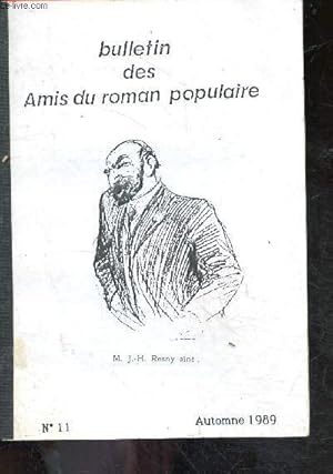 Bild des Verkufers fr Bulletin des amis du roman populaire - N11 Automne 1989 - jules mary, pseudonymes des auteurs populaires (le deist), collections stella et fama, le feuilleton parisien juge en province sous la monarchie de juillet, un texte inconnu + une lettre de SUE . zum Verkauf von Le-Livre