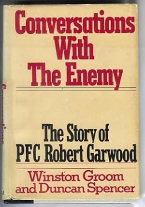 Seller image for Conversations With the Enemy: The Story of PFC Robert Garwood for sale by Goodwill Industries of VSB