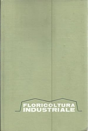 Imagen del vendedor de FLORICOLTURA INDUSTRIALE a la venta por Libreria Rosela