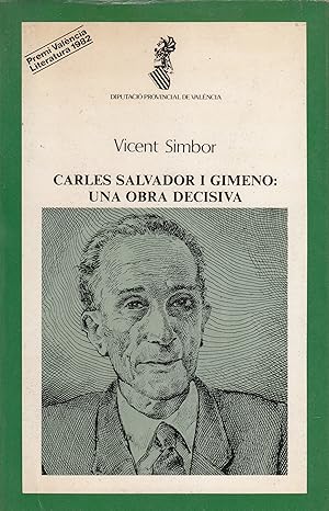 CARLES SALVADOR I GIMENO: UNA OBRA DECISIVA (Premi València de Literatura 1982)