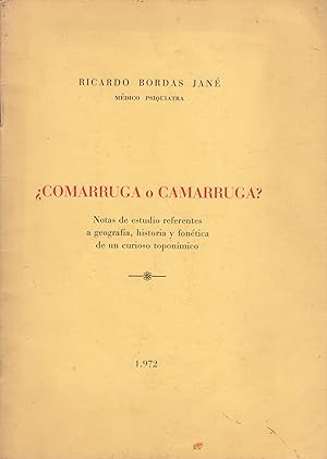 ¿COMARRUGA O CAMARRUGA? Notas de estudio referentes a geografía, historia y fonética de un curios...