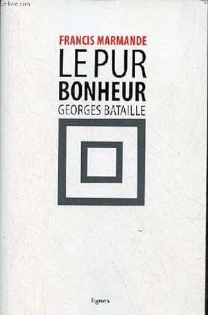 Image du vendeur pour Le pur bonheur Georges Bataille - ddicace de l'auteur. mis en vente par Le-Livre