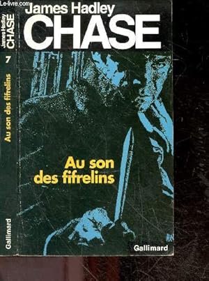 Image du vendeur pour Au son des fifrelins - collection James Hadley Chase N7 mis en vente par Le-Livre