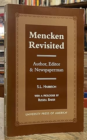 Seller image for Mencken Revisited _ Author, Editor & Newspaperman for sale by San Francisco Book Company