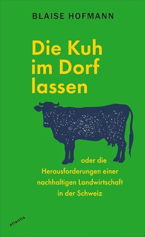 Bild des Verkufers fr Die Kuh im Dorf lassen zum Verkauf von Rheinberg-Buch Andreas Meier eK