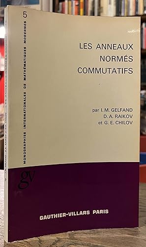 Les Anneaux Normes Commutatifs _ Monographies Internationales de Mathematiques Modernes