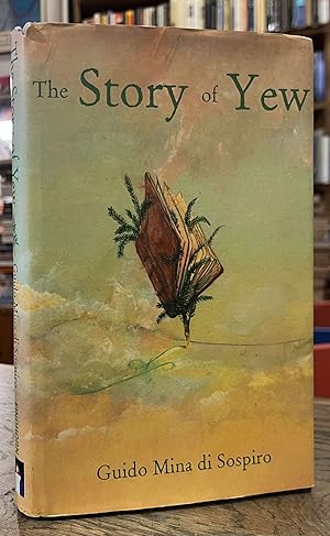 Seller image for The Story of Yew for sale by San Francisco Book Company