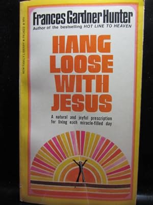 Seller image for HANG LOOSE WITH JESUS (AKA: It's So Simple To Live the Christian Life) for sale by The Book Abyss