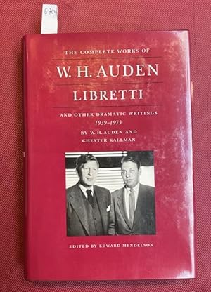 Bild des Verkufers fr The Complete Works of W. H. Auden: Libretti and Other Dramatic Writings, 1939-1973. zum Verkauf von LIBRERIA XODO