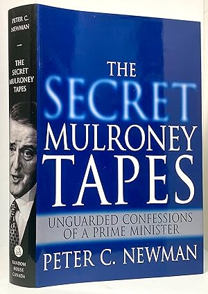 Immagine del venditore per The Secret Mulroney Tapes: Unguarded Confessions of a Prime Minister venduto da Irolita Books